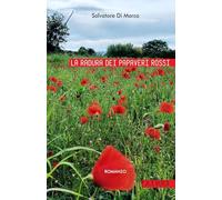 Libri Di Marco Salvatore - La Radura Dei Papaveri Rossi