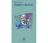 Libri Di Salvo Alfio - Ombre E Silenzi