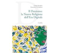 Libri Di Spalatro Domenico / Morabito Giulia - Il Dataismo: La Nuova Religione Dell'era Digitale