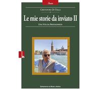 Libri Di Tella Cristoforo - Le Mie Storie Da Inviato #02