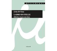 Libri Di Vona Livia - Ladro Di Stelle. Holderlin E Il Poeta Come Titano