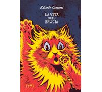 Libri Edoardo Camurri - La Vita Che Brucia