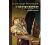 Libri Eduardo Ciampi / Saltarelli Pietro - Il Privilegio Del Cuore. Il Teatro Di Shakespeare E L'etica Cristiana