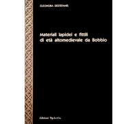 Libri Eleonora Destefanis - Materiali Lapidei E Fittili Di Eta Altomedievale Da Bobbio