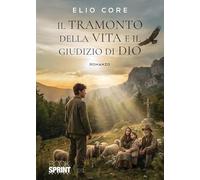 Libri Elio Core - Il Tramonto Della Vita E Il Giudizio Di Dio