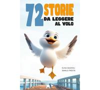 Libri Elisa Mazzoli - 72 Storie Da Leggere Al Volo