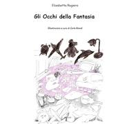 Libri Elisabetta Rugiero - Gli Occhi Della Fantasia