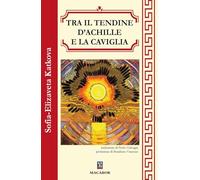 Libri Elizaveta Katkova Sofia - Tra Il Tendine D'achille E La Caviglia