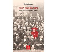 Libri Emilia Peatini - Olga Blumenthal. Storie Di Una Famiglia E Di Una Vita