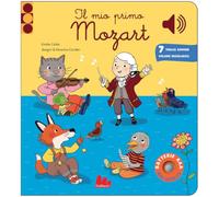 Libri Emilie Collet - Il Mio Primo Mozart. Classici Sonori. Ediz. A Colori