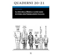 Libri Emilio Franzina - La Fine Della Merica E Altri Saggi Di Storia Dell'emigrazione Italiana