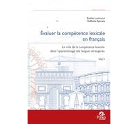 Libri Emilio Lastrucci / Raffaele Spiezia - Evaluer La Competence Lexicale En Francais. Vol. 1. Le Role De La Competence Lexicale Dans L'apprentissage Des L