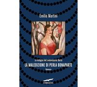 Libri Emilio Martini - La Maledizione Di Perla Bonaparte