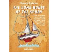 Libri Enea Riboldi - The Long Route Of The Spray. And Almost All I Have Discovered About This Fantastic Sailing Boat!