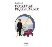Libri Enzo Riboni - Piccole Cose Di Questo Mondo