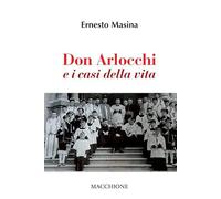 Libri Ernesto Masina - Don Arlocchi E I Casi Della Vita