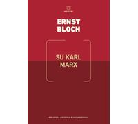 Libri Ernst Bloch - Su Karl Marx