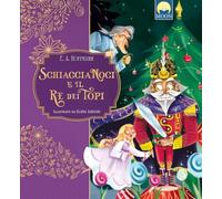 Libri Ernst T. A. Hoffmann - Schiaccianoci E Il Re Dei Topi
