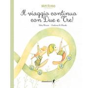 Libri Fabio Marini - Il Viaggio Continua Con Due E Tre! Ediz. A Colori