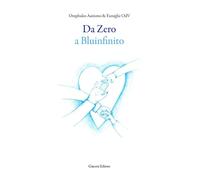 Libri Famiglie Associazione Omphalos Autismo & - Da Zero A Bluinfinito. Ediz. Integrale