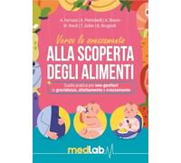 Libri Ferruzzi A. / Pietrobelli A. / Dianin A. - Manuale Dello Svezzamento. Alla Scoperta Degli Alimenti. Guida Pratica Per Neo-Genitori In Gravidanza, Alla