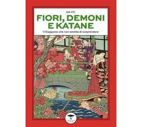 Libri Fiori, Demoni E Katane. Il Giappone Che Non Smette Di Stupire