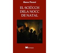 Libri Fioroni Marco - El Sciucch Dela Nocc De Natal. Ediz. Brianzola E Italiana