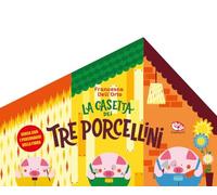 Libri Francesca Dell'Orto - La Casetta Dei Tre Porcellini. Ediz. A Colori