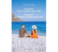 Libri Francesca Vitello - Emozioni Sotto Il Mediterraneo Cielo-Emotions Beneath The Mediterranean Sky