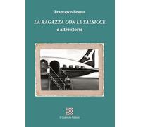 Libri Francesco Bruno - La Ragazza Con Le Salsiccie E Altre Storie