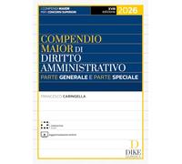 Libri Francesco Caringella - Compendio Maior Di Diritto Amministrativo. Parte Generale E Parte Speciale 2026. Con Aggiornamento Online