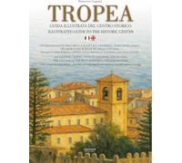 Libri Francesco Lagan? - Tropea. Guida Illustrata Del Centro Storico-Illustrated Guide To The Historic Center. Ediz. Bilingue