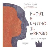 Libri Francesco Nugnes - Fuori E Dentro Il Grembo. Diario Di Un Papa. Ediz. Illustrata