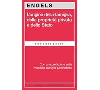 Libri Friedrich Engels - L'origine Della Famiglia, Della Proprieta Privata E Dello Stato