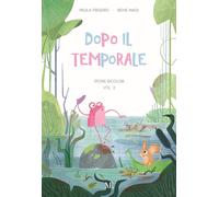 Libri Frigerio Paola - Dopo Il Temporale. Storie Bicolori. Prime Letture Facilitate. Ediz. Illustrata. Con QR Code