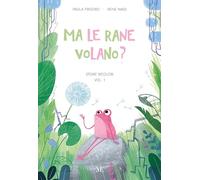 Libri Frigerio Paola - Ma Le Rane Volano? Storie Bicolori. Pime Letture Facilitate. Ediz. Illustrata. Con QR Code