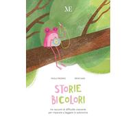 Libri Frigerio Paola - Storie Bicolori. 3 Letture Facilitate Di Difficolta Crescente Per Imparare A Leggere In Autonomia. Ediz. Illustrata. Con QR Code