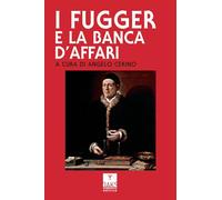 Libri Fugger E La Banca D'affari (I)