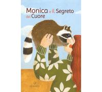Libri Fulvia Biondi - Monica E Il Segreto Del Cuore