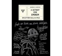 Libri Gabriele Ludovici - A Detroit Con Eminem
