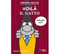 Libri Geluck Philippe - Voila Il Gatto. Ediz. A Colori