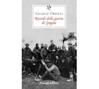 Libri George Orwell - Ricordi Della Guerra Di Spagna