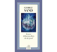 Libri George Sand - Laura. A Journey Into The Crystal. Ediz. Illustrata