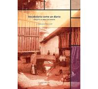 Libri Giancarlo Maculotti - Vocabolario Come Un Diario. Dialetti Di Area Dalignese