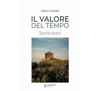Libri Gianni Vianello - Il Valore Del Tempo