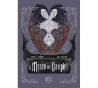 Libri Giliberti Gabriella - Il Museo Dei Vampiri. Miti, Leggende E Curiosita Dal Folclore Della Notte