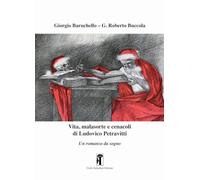 Libri Giorgio Baruchello / G. Buccola Roberto - Vita, Malasorte E Cenacoli Di Ludovico Petravitti