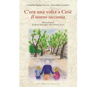 Libri Giovanni Crosetto / Savant Levra Caterina - C'era Una Volta Cirie. Il Nonno Racconta