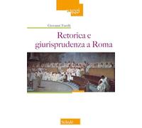Libri Giovanni Turelli - Retorica E Giurisprudenza A Roma