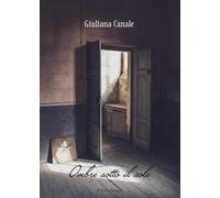 Libri Giuliana Canale - Ombre Sotto Il Sole